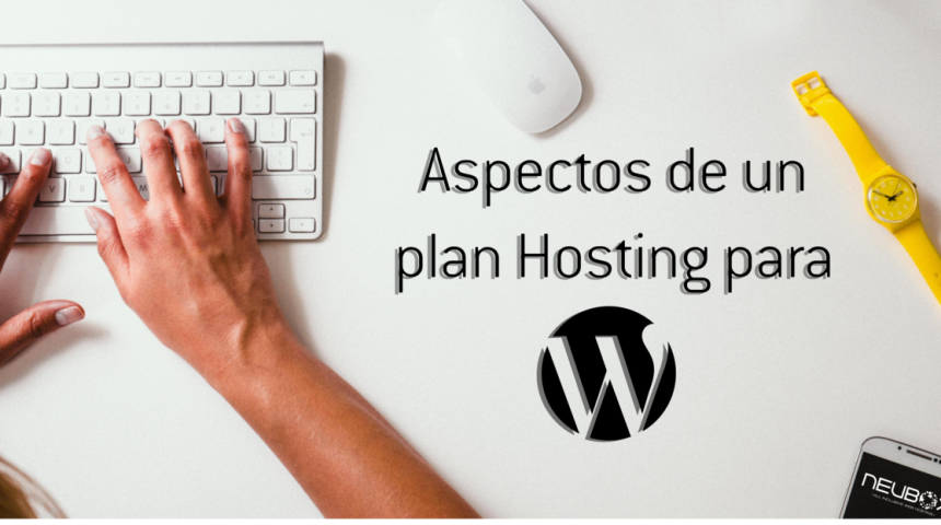 Aspectos que debe tener un plan hosting para WordPress
