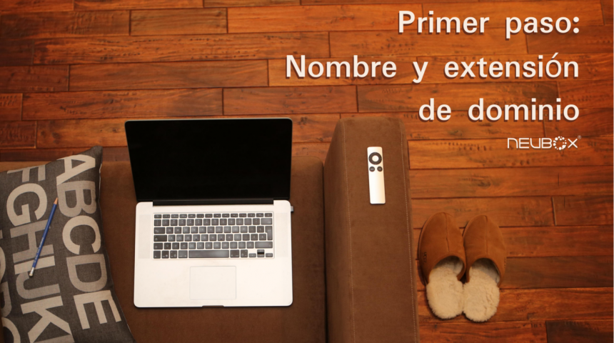 Primer paso para un Sitio Web: Nombre y extensión de dominio.