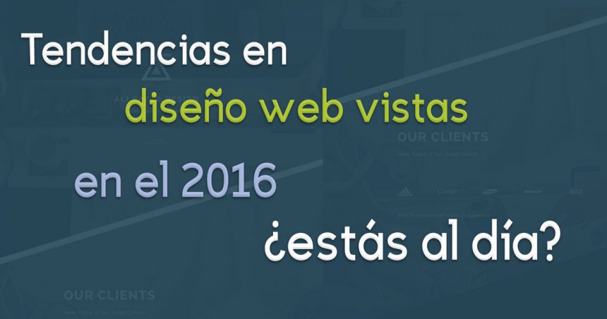 Tendencias en diseño web vistas en el 2016 ¿estás al día?