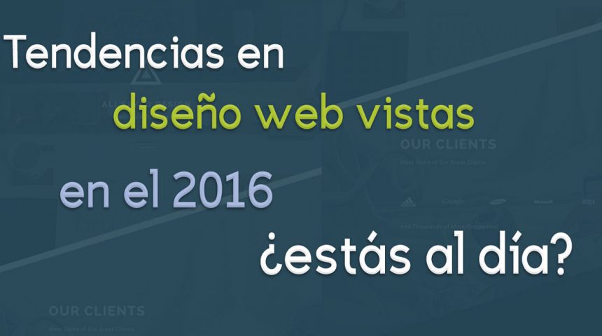 Tendencias en diseño web vistas en el 2016 ¿estás al día?