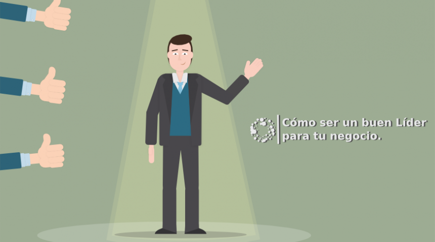 Cómo ser un buen líder en beneficio de tu negocio
