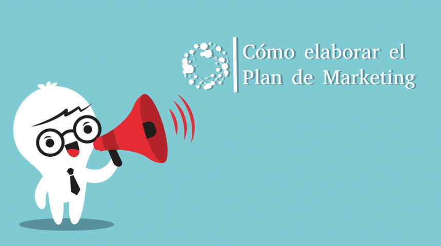 Cómo elaborar el Plan de Marketing para un emprendimiento