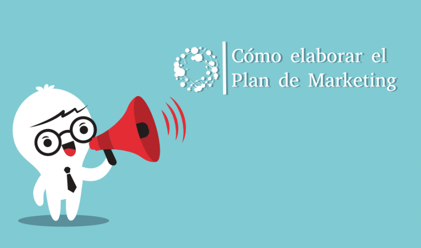 Cómo elaborar el Plan de Marketing para un emprendimiento