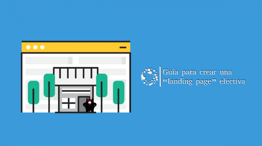 Guía para crear una “landing page” efectiva