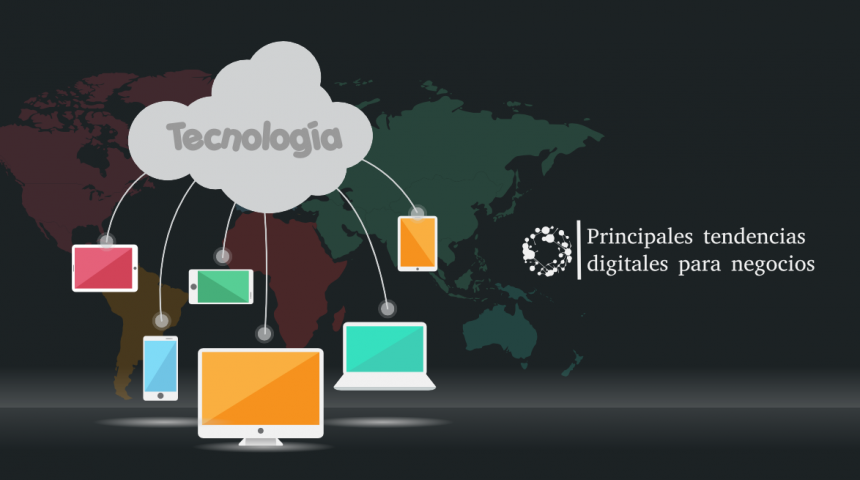 Principales tendencias digitales para negocios en el 2017