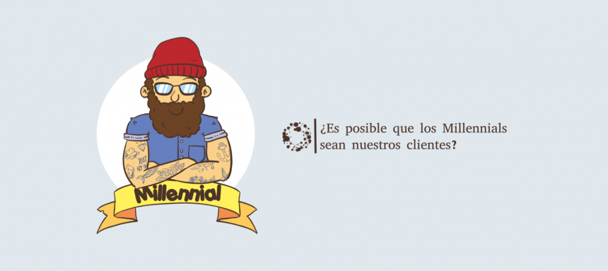¿Es posible que los millennials sean nuestros clientes?