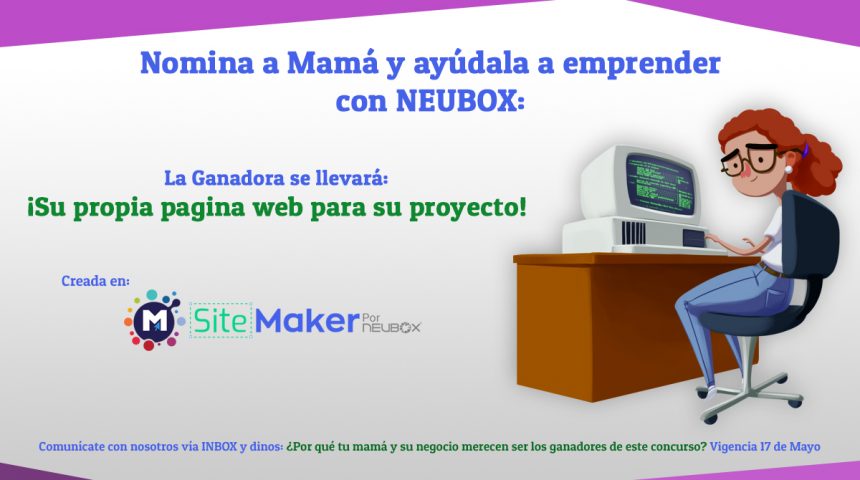 Nomina a Mamá y ayúdala a emprender con NEUBOX