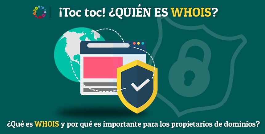 ¿Qué es WHOIS y por qué es importante para los propietarios de dominios?