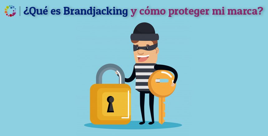 ¿Qué es Brandjacking y cómo proteger mi marca?