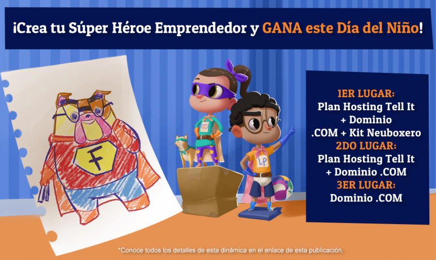 ¡Crea tu Súper Héroe Emprendedor y GANA este Día del Niño!