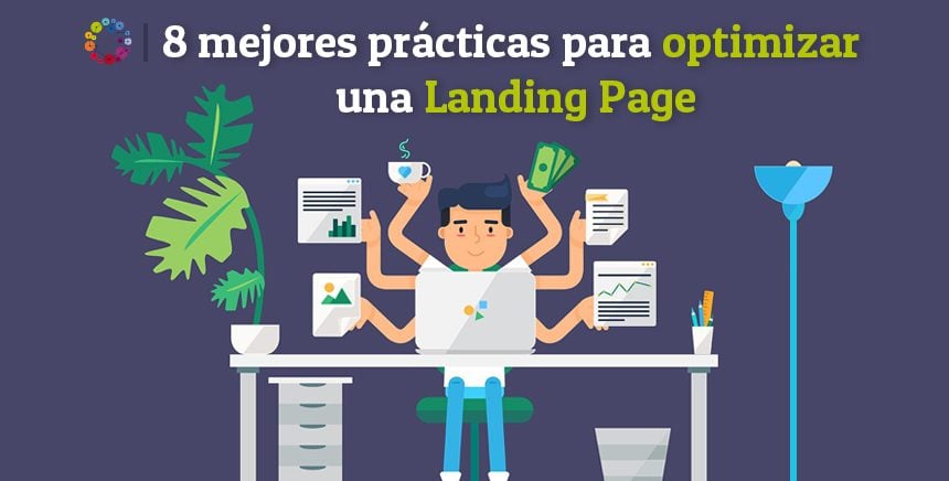 8 mejores prácticas para optimizar una Landing Page