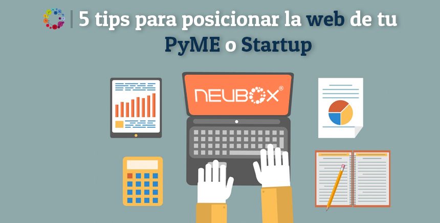 5 Tips para posicionar la Web de tu PyME o Startup