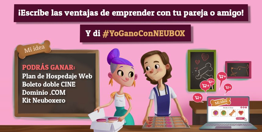 ¡Escribe las ventajas de emprender con tu pareja o amigo y GANA con NEUBOX!