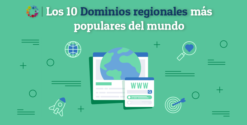 Los 10 Dominios Regionales más populares del mundo