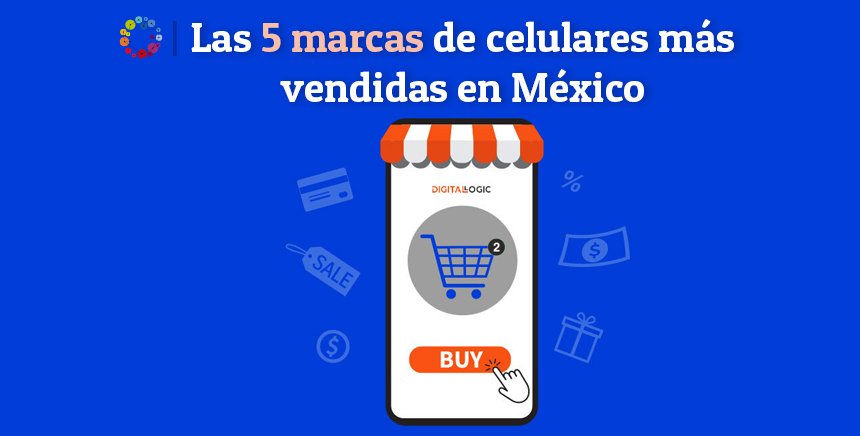 5 marcas de celulares más vendidas en México durante la pandemia