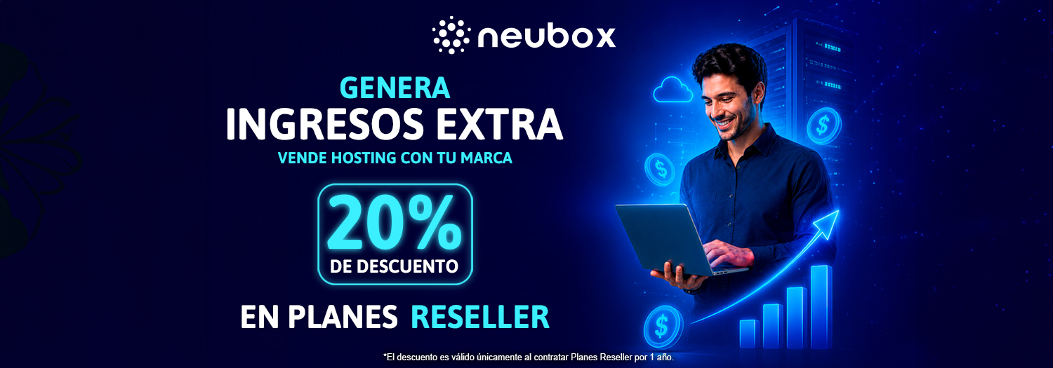 ¡Genera ingresos vendiendo Hosting! | NEUBOX
