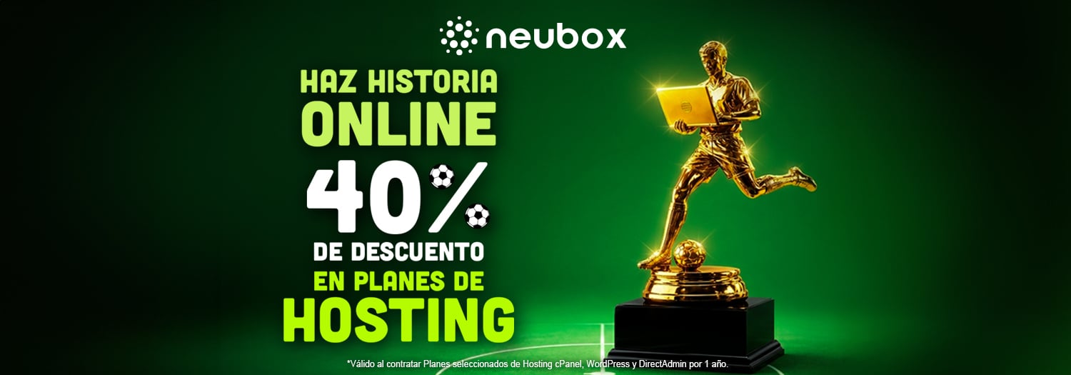 ¡El torneo casi termina, asegura tu Sitio Web! | NEUBOX